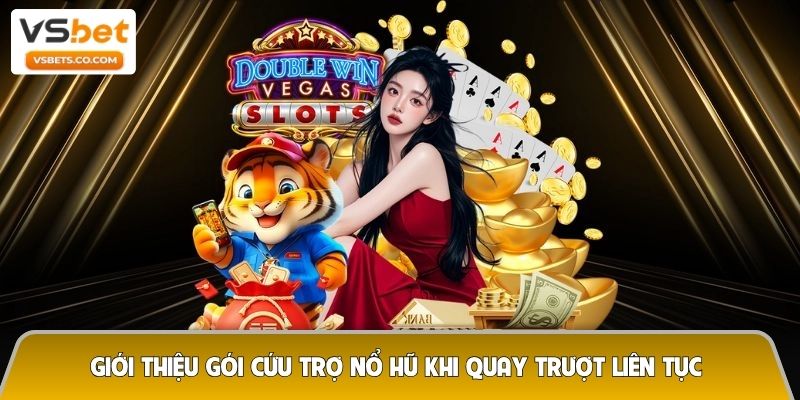Gói cứu trợ nổ hũ khi quay trượt liên tục – Cơ hội “lật kèo” cho người chơi 5 Giới thiệu gói cứu trợ nổ hũ khi quay trượt liên tục